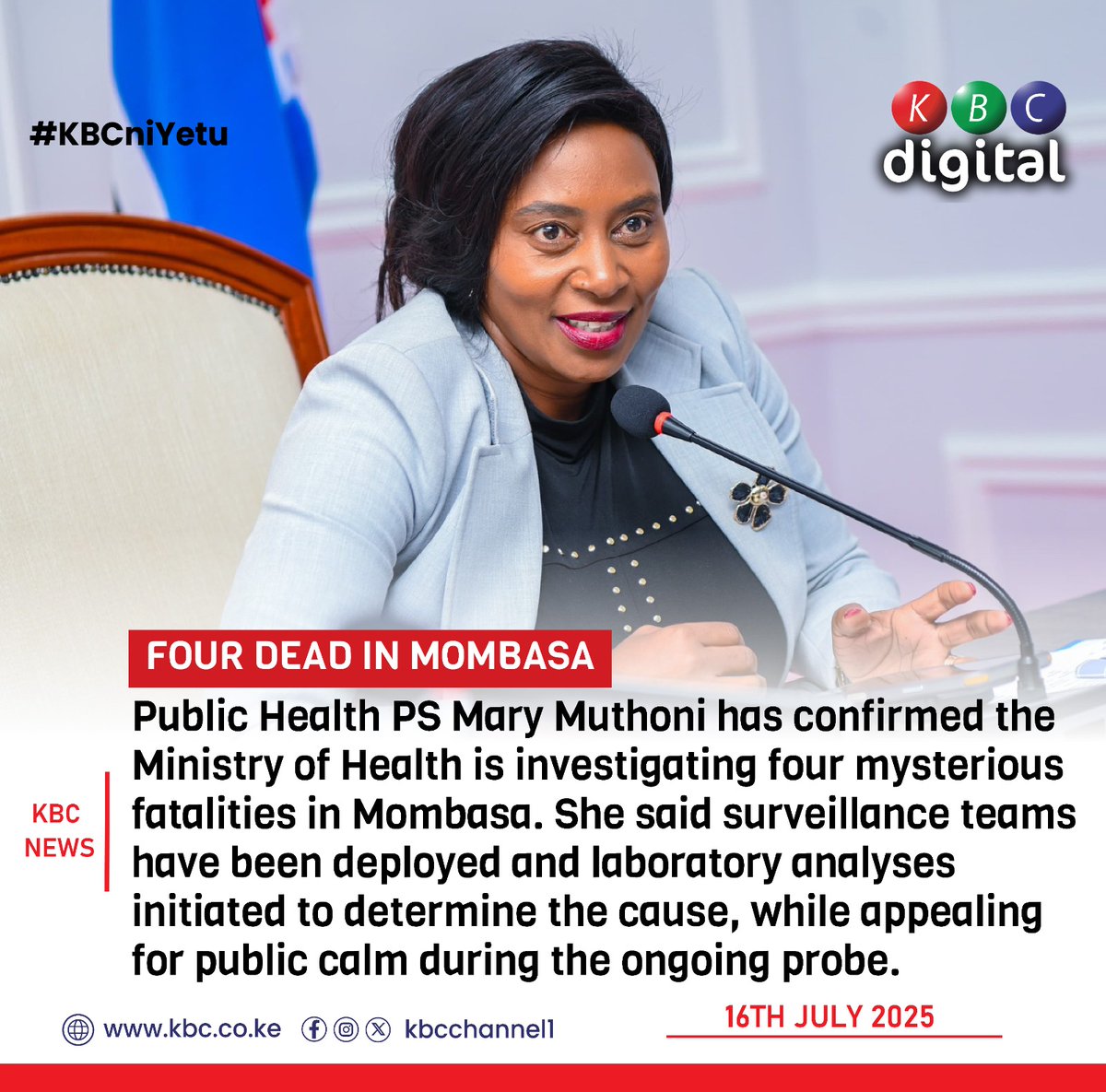Public Health PS Mary Muthoni has confirmed the Ministry of Health is investigating four  fatalities in Mombasa. She said surveillance teams have been deployed and laboratory analyses initiated to determine the cause, while appealing for public calm